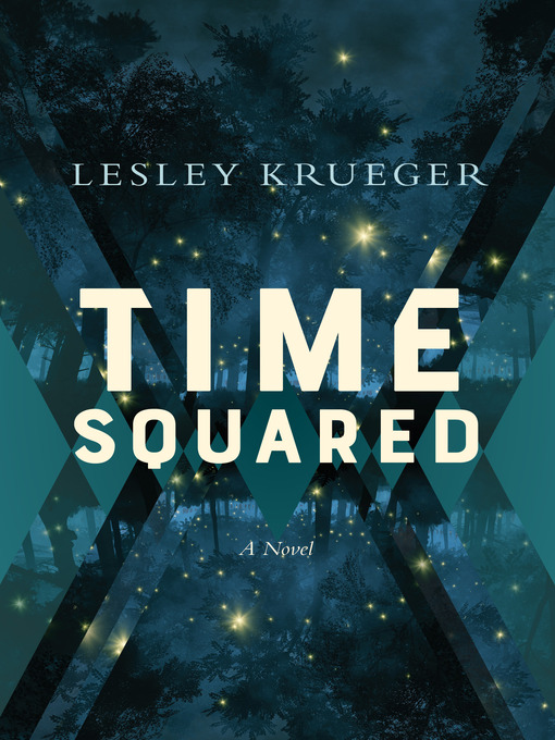 Title details for Time Squared by Lesley Krueger - Available